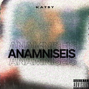 ดาวน์โหลดและฟังเพลง Anamniseis (Explicit) พร้อมเนื้อเพลงจาก Kätsy