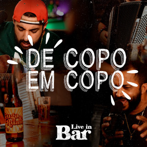 Listen to De Copo Em Copo (Live In Bar) song with lyrics from Guga