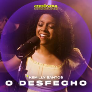 Kemilly Santos的專輯O Desfecho (Essência Sessions)