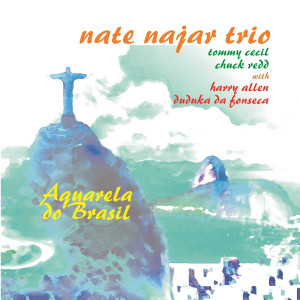 ดาวน์โหลดและฟังเพลง Aquarela Do Brasil (Brazil) พร้อมเนื้อเพลงจาก Nate Najar Trio