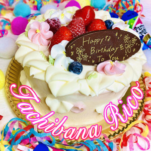 Listen to HappyBirthdayToYou song with lyrics from TachibanaRico