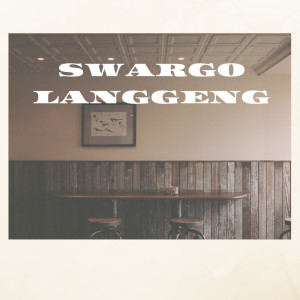 Album Swargo Langgeng oleh Kuncung Majasem