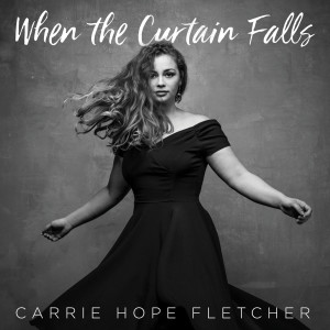 When the Curtain Falls dari Carrie Hope Fletcher