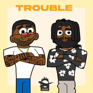 Album Trouble (Explicit) oleh Jairzinho