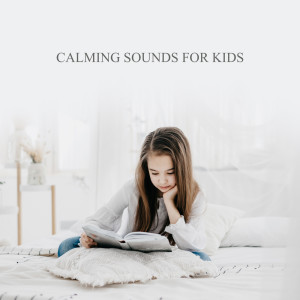 Album Calming Sounds for Kids (Rest Time and Soothing Tones) from Happy Child Musical Academy
