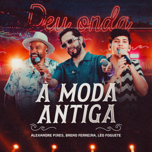 Listen to À Moda Antiga (Ao Vivo) song with lyrics from Breno Ferreira