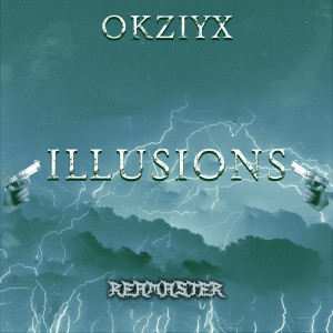 Listen to Illusions (Remaster) song with lyrics from OKZIYX