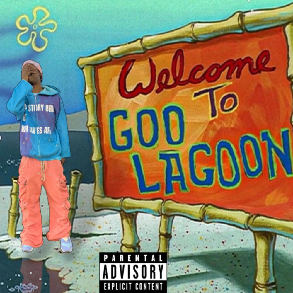 Goo lagoon (Explicit)