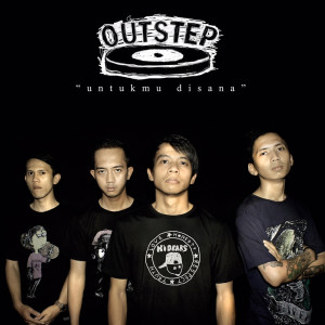 Listen to Untukmu Disana song with lyrics from Outstep
