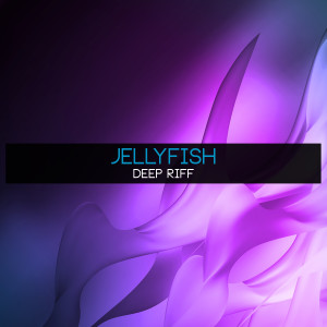 ดาวน์โหลดและฟังเพลง Deep Riff พร้อมเนื้อเพลงจาก Jellyfish