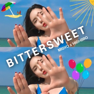 收聽Migyo的Bittersweet歌詞歌曲