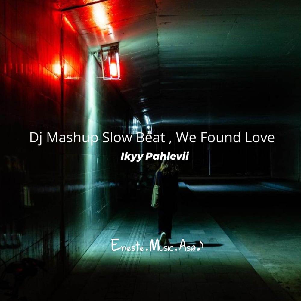 DJ Mashuo Slow Beat We Found Love