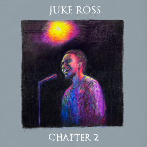 อัลบัม Chapter 2 ศิลปิน Juke Ross