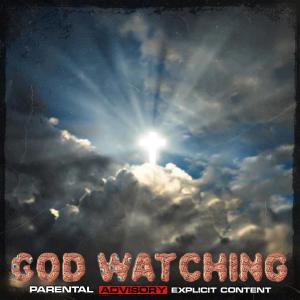 ดาวน์โหลดและฟังเพลง God Watching (Explicit) พร้อมเนื้อเพลงจาก Naza Santana