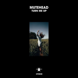 Album Turn Me Up from Mutehead