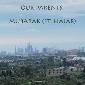 ดาวน์โหลดและฟังเพลง Our Parents (feat. Hajar) (Explicit) พร้อมเนื้อเพลงจาก Mubarak