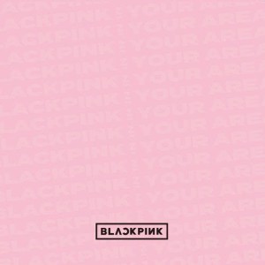 อัลบัม BLACKPINK IN YOUR AREA ศิลปิน BLACKPINK