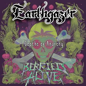Earthgazer的專輯Depths of Anarchy (feat. Berried Alive & Charles Caswell) [Explicit]
