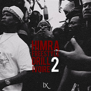 Album Freestyle Drill Ivoire 2 (Explicit) oleh Himra