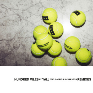 收聽Yall的Hundred Miles (Blinkie Remix)歌詞歌曲