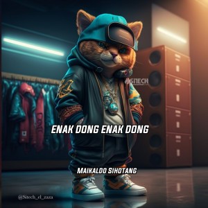 Dengarkan lagu Enak Dong Enak Dong nyanyian Maikaldo Sihotang dengan lirik