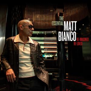 Matt Bianco的專輯The Essential Matt Bianco: Re-Imagined, Re-Loved