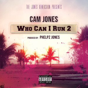 Listen to Who Can I Run 2 song with lyrics from Cam Jones