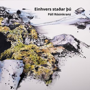 อัลบัม Einhvers staðar þú ศิลปิน Pall Rosinkranz