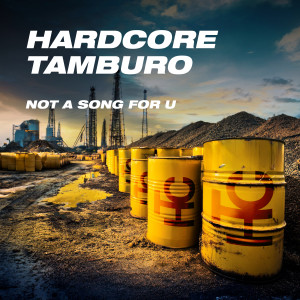 Listen to Not a Song for U song with lyrics from Hardcore Tamburo