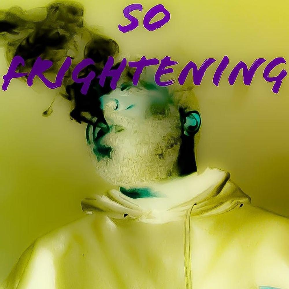 So Frightening