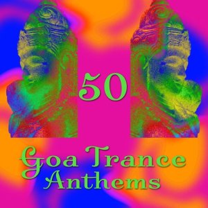 อัลบัม 50 Goa Trance Anthems (Deluxe Edition) ศิลปิน Masters Of Goa Trance