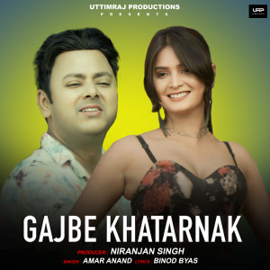 Album Gajbe Khatarnank (Explicit) from Amar Anand