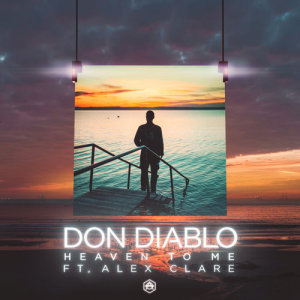 อัลบัม Heaven To Me (feat. Alex Clare) ศิลปิน Don Diablo