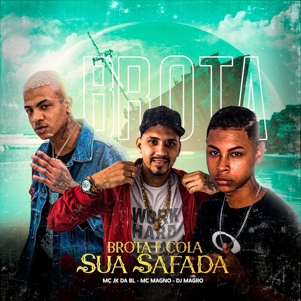 Brota e Cola Sua Safada (Explicit)
