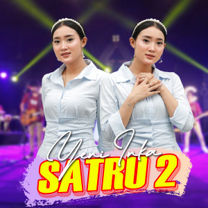 Listen to Satru 2 song with lyrics from Yeni Inka