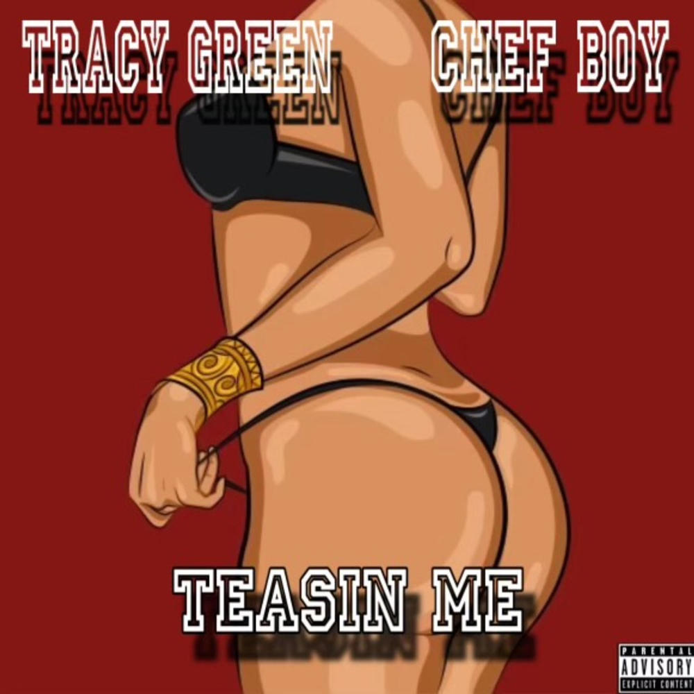 Teasin Me (feat. Chef Boy) (Explicit)