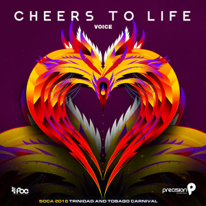 Album Cheers to Life (Soca 2016 Trinidad and Tobago Carnival) from Voice