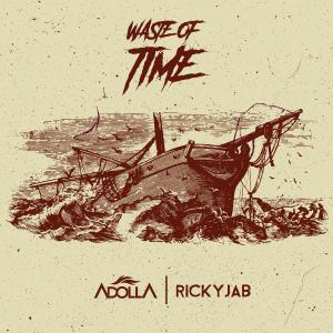 收聽Adolla的Waste of Time歌詞歌曲