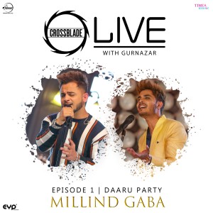 收聽Millind Gaba的Daaru Party (From "Crossblade Season 1: Episode 1")歌詞歌曲