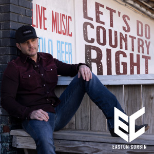 Easton Corbin的專輯Let's Do Country Right