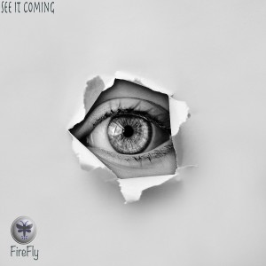 收聽Firefly的See It Coming歌詞歌曲