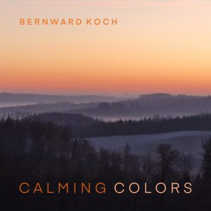 อัลบัม Calming Colors ศิลปิน Bernward Koch