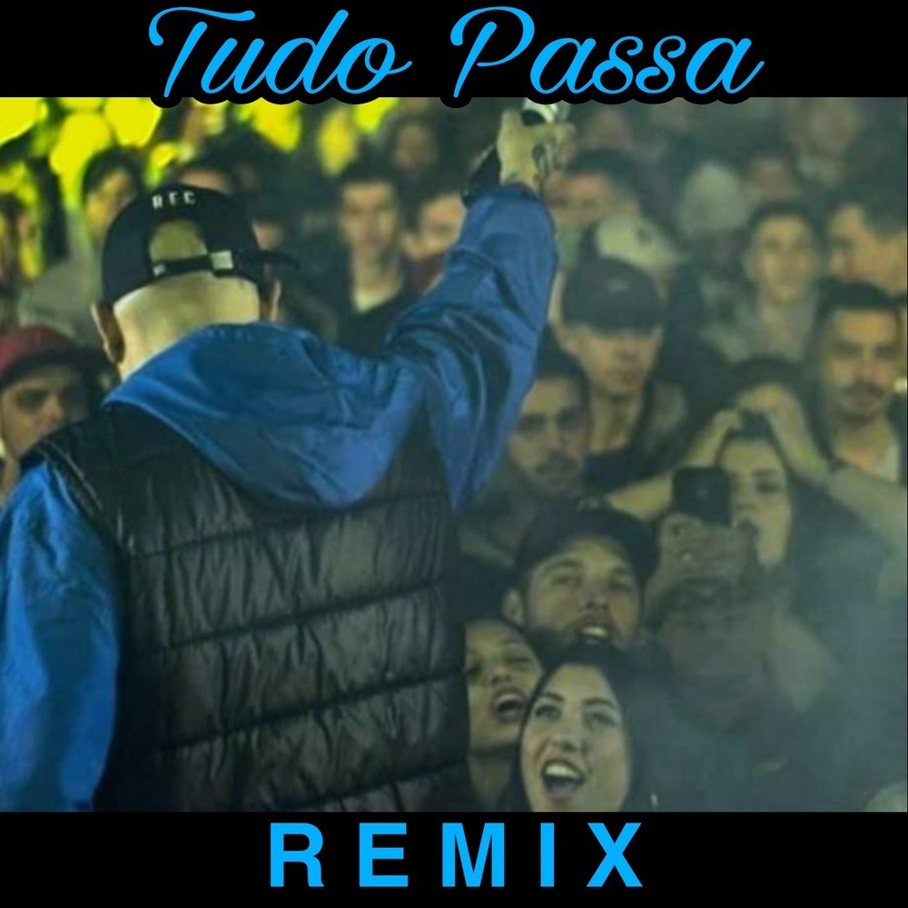 Tudo Passa (Remix) (Explicit) (Remix|Explicit)