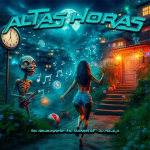 DjPizzaBeats的專輯ALTAS HORAS x FIRME NA BONECA (Explicit)