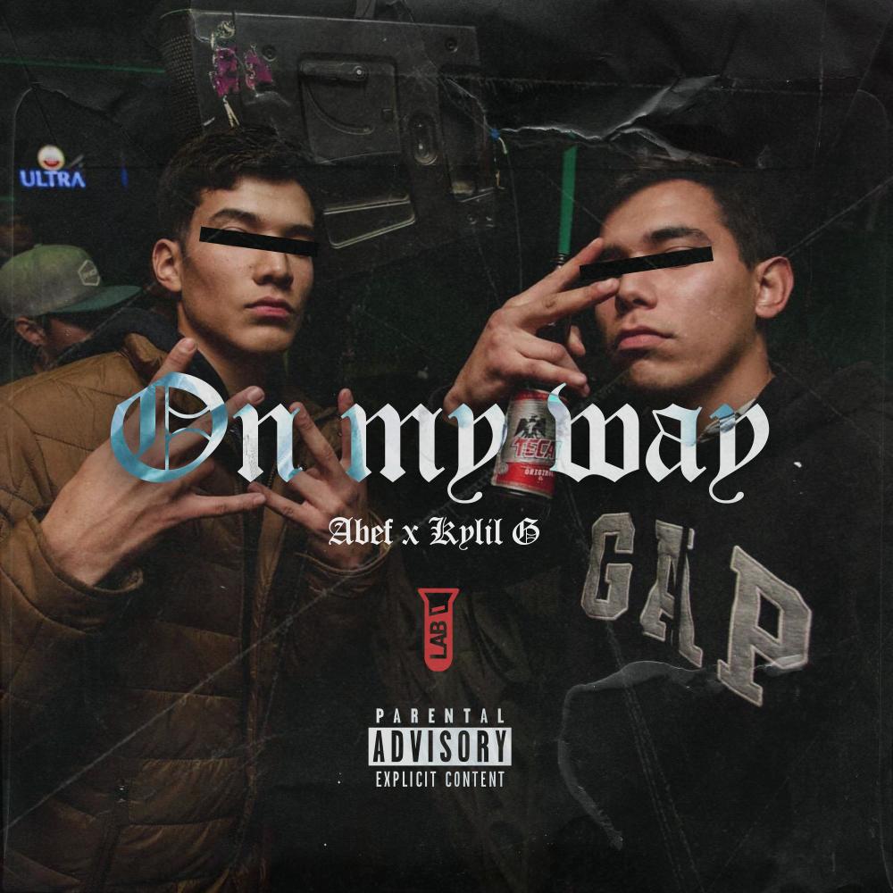 On My Way (feat. Kylil G & DATEACHR) (Explicit)