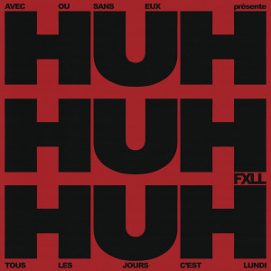 Listen to HUH! (Explicit) song with lyrics from FXLL