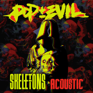 Pop Evil的專輯Skeletons (Acoustic Version)