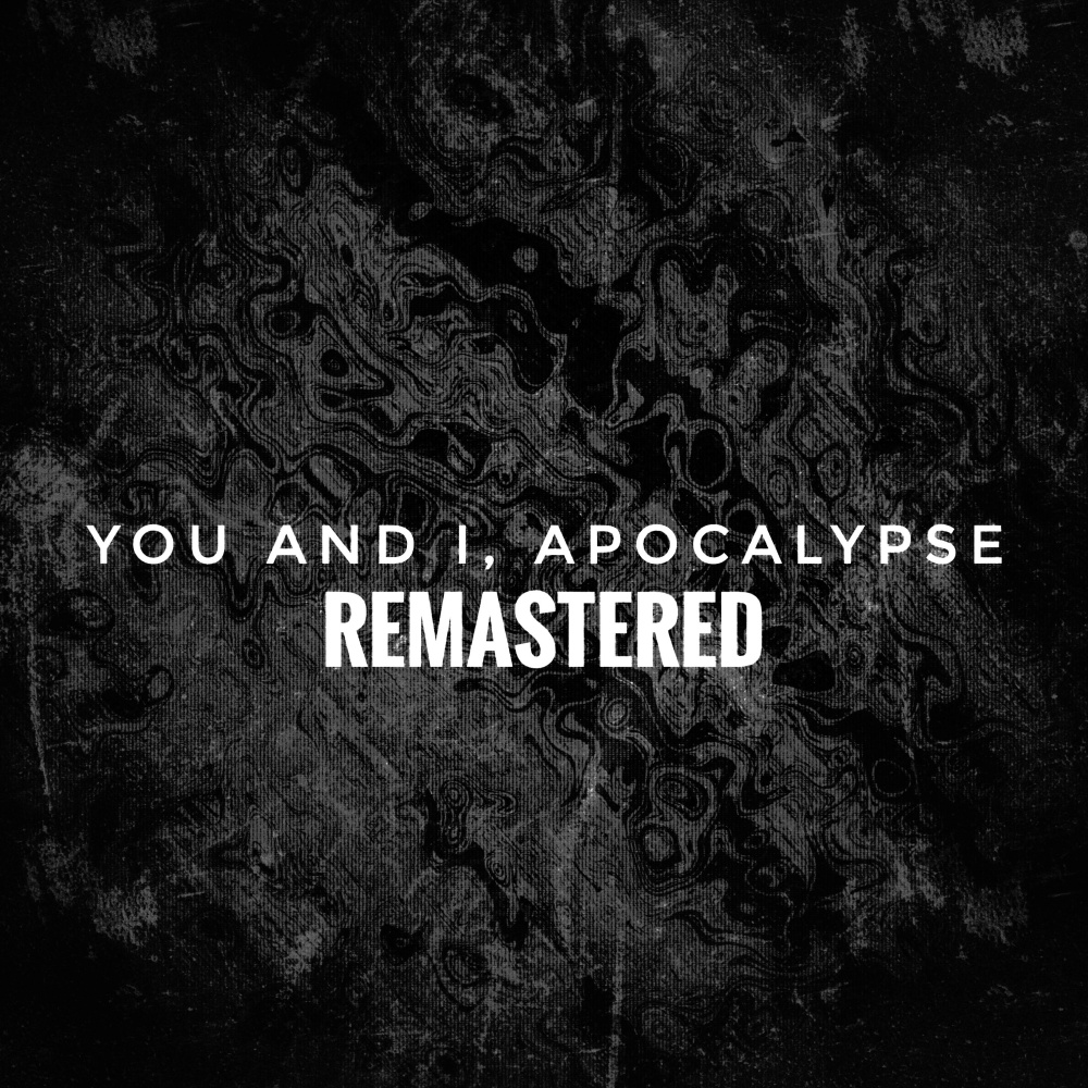 You and I, Apocalypse (Feat. 황다빈) (Remastered) (2025 Remastered Version)