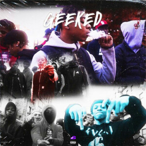 Album Geeked (Explicit) from CHII WVTTZ