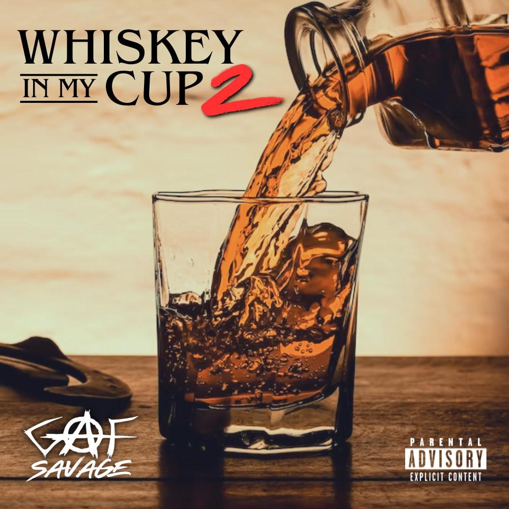 Whiskey In My Cup 2 (Explicit)